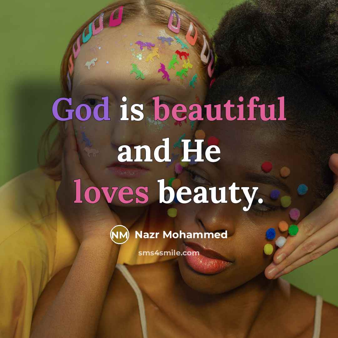 “God is beautiful and He loves beauty.…” quote by Nazr Mohammed