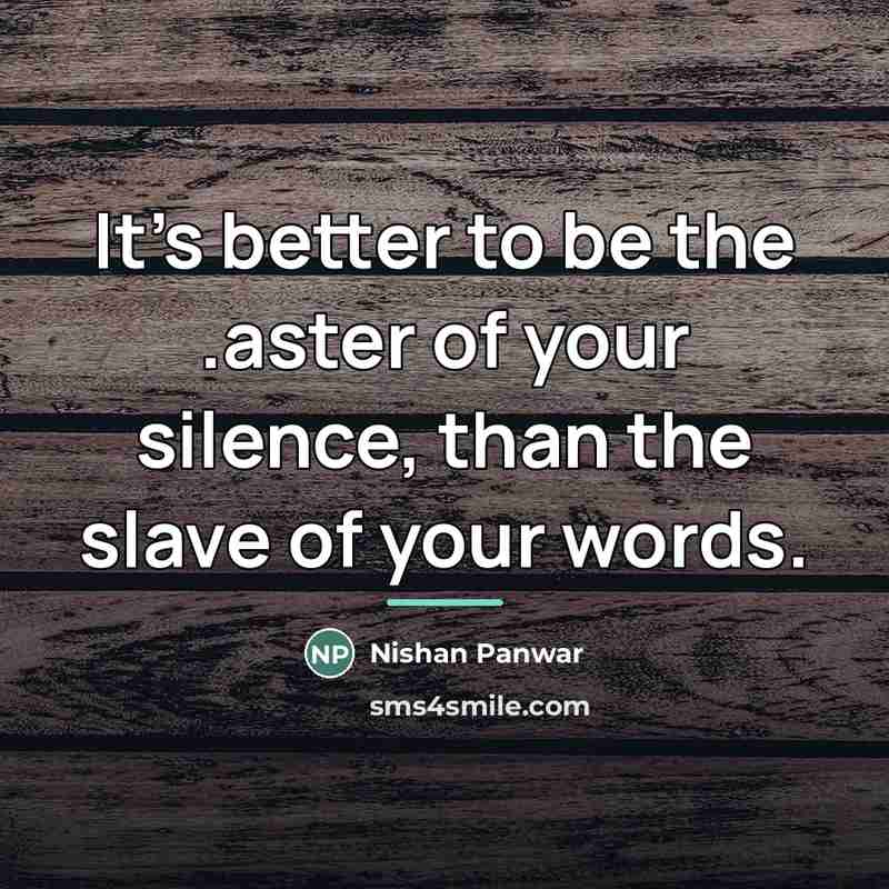 “It's better to be the .aster of your silence, than…” quote by Nishan Panwar