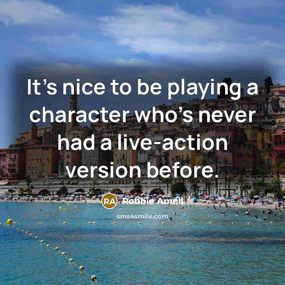 “It's nice to be playing a character who's never had…” quote by Robbie Amell