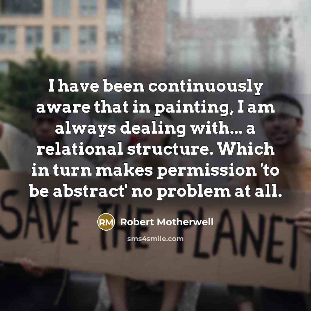 “I have been continuously aware that in painting, I am…” quote by Robert Motherwell