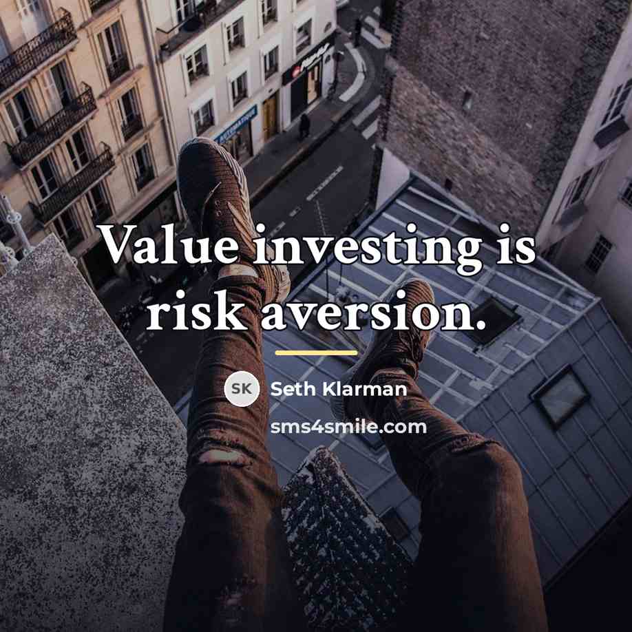 “Value investing is risk aversion.…” quote by Seth Klarman