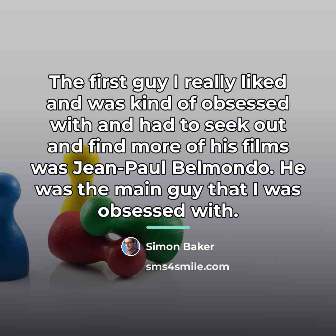 “The first guy I really liked and was kind of…” quote by Simon Baker