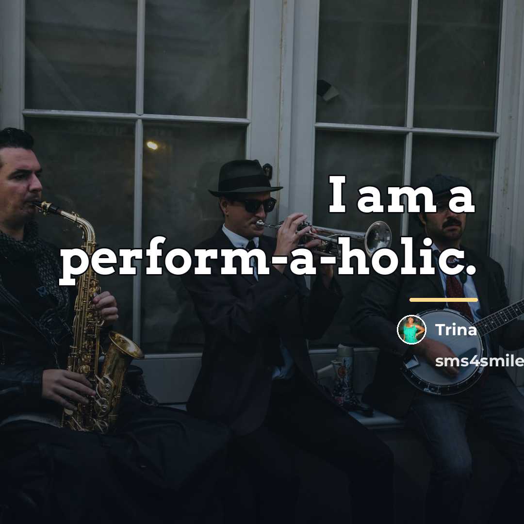 “I am a perform-a-holic.…” quote by Trina