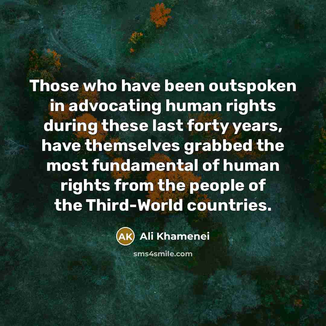 “Those who have been outspoken in advocating human rights during…” quote by Ali Khamenei