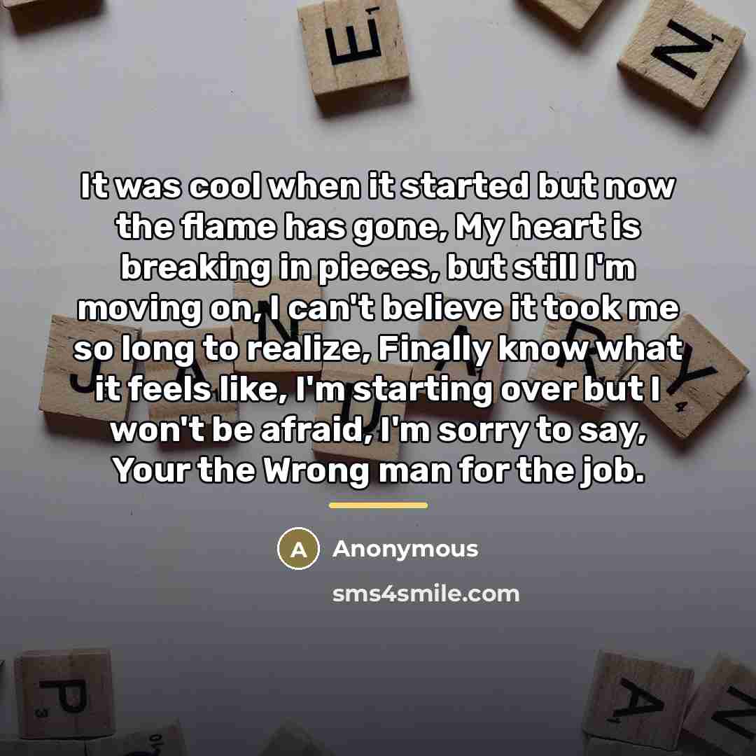 “It was cool when it started but now the flame…” quote by Anonymous