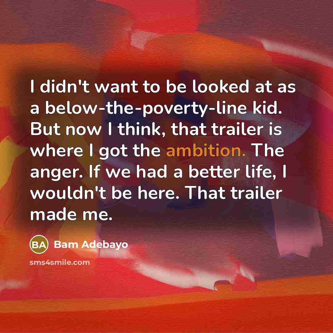 “I didn't want to be looked at as a below-the-poverty-line…” quote by Bam Adebayo