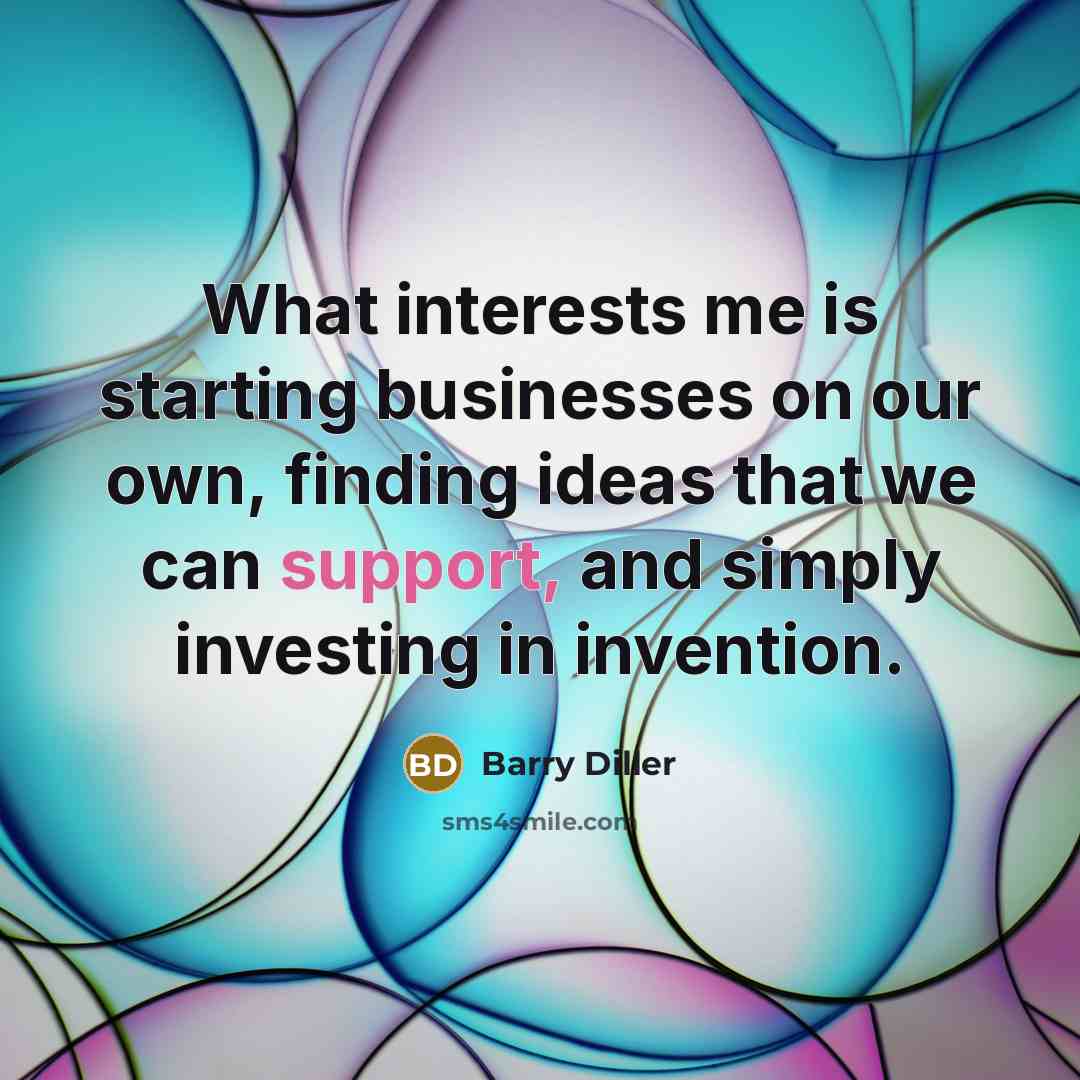 “What interests me is starting businesses on our own, finding…” quote by Barry Diller