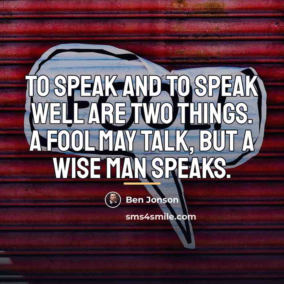 “To speak and to speak well are two things. A…” quote by Ben Jonson
