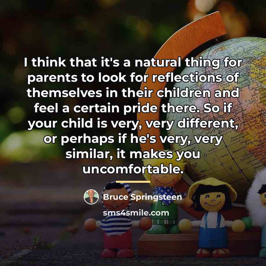 “I think that it's a natural thing for parents to…” quote by Bruce Springsteen