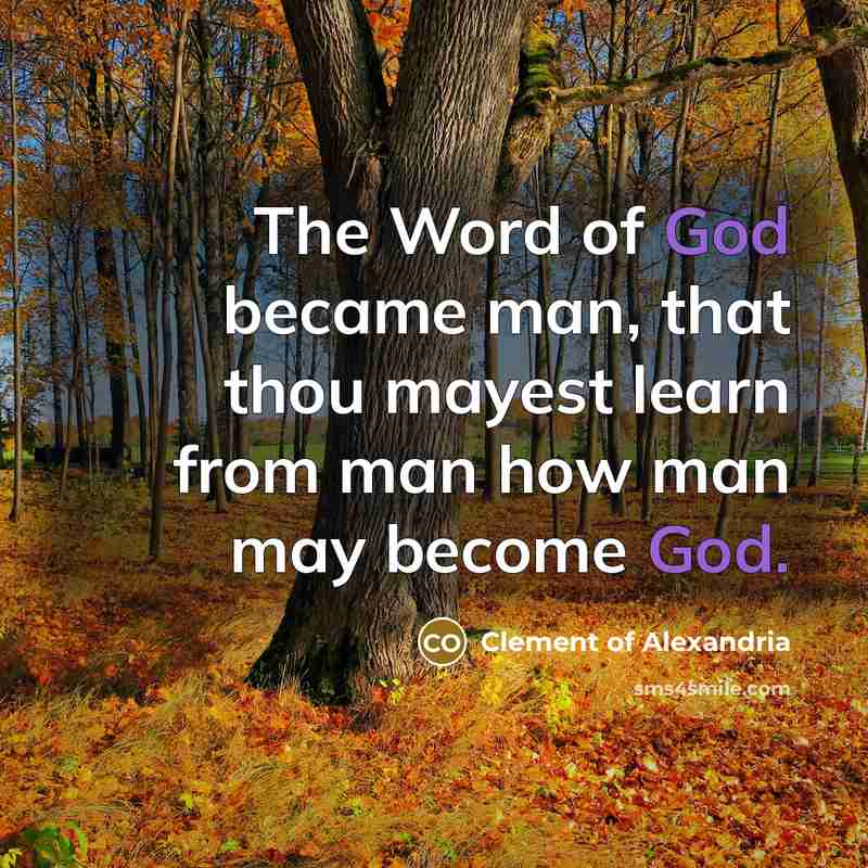 “The Word of God became man, that thou mayest learn…” quote by Clement of Alexandria