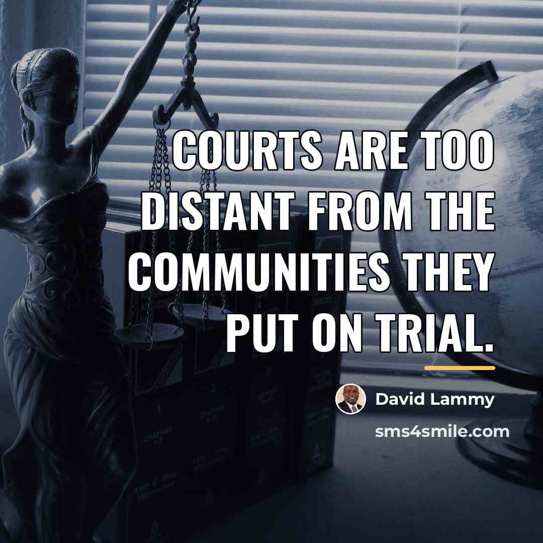 “Courts are too distant from the communities they put on…” quote by David Lammy