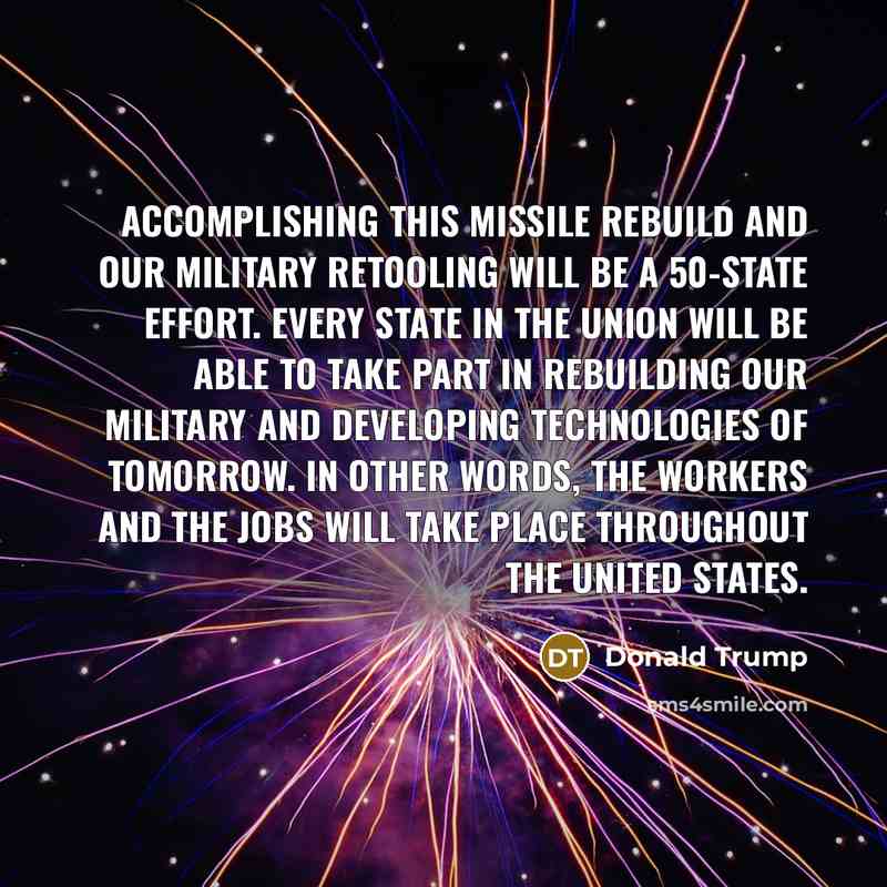 “Accomplishing this missile rebuild and our military retooling will be…” quote by Donald Trump