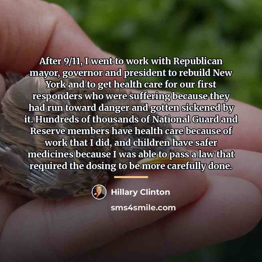 “After 9/11, I went to work with Republican mayor, governor…” quote by Hillary Clinton