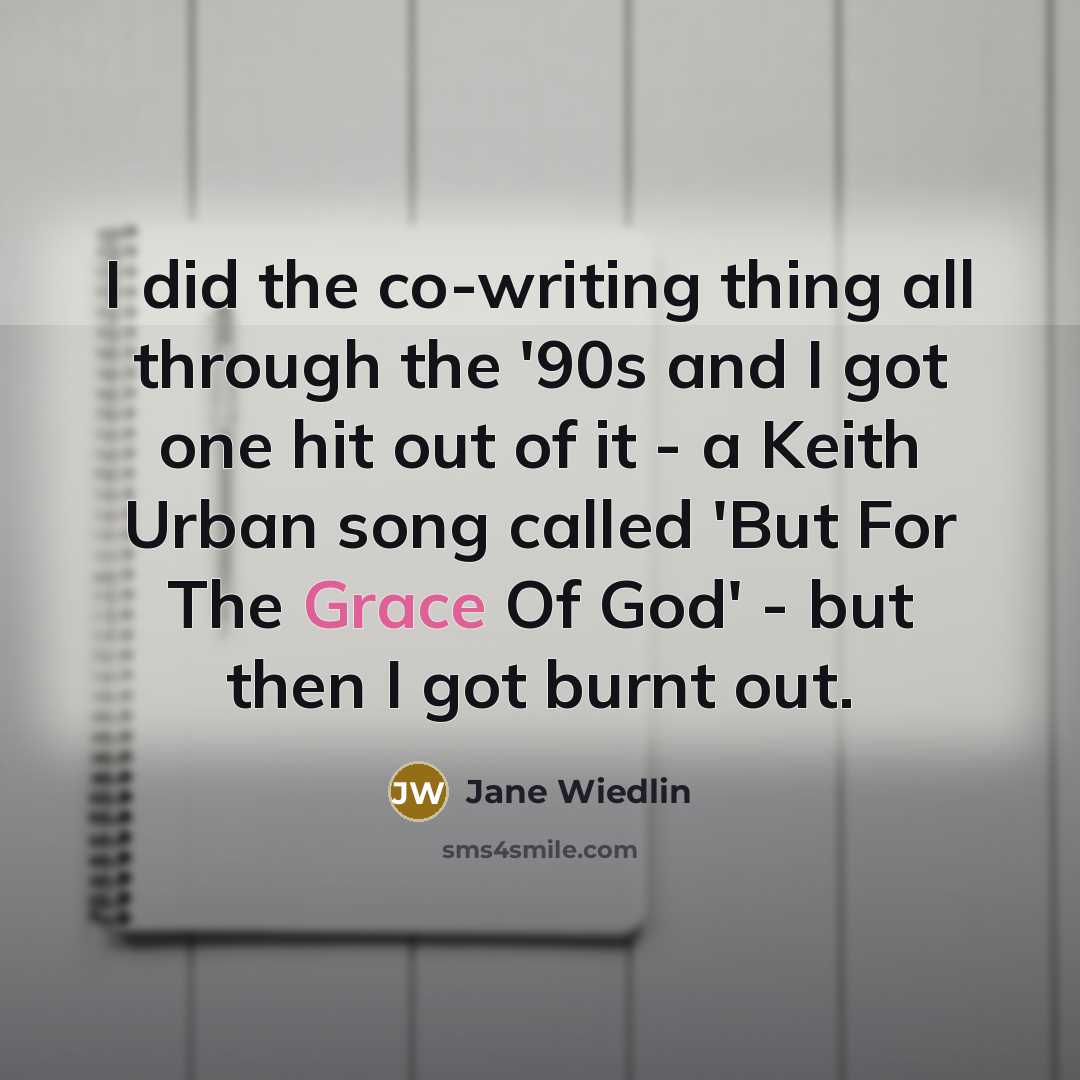 “I did the co-writing thing all through the '90s and…” quote by Jane Wiedlin
