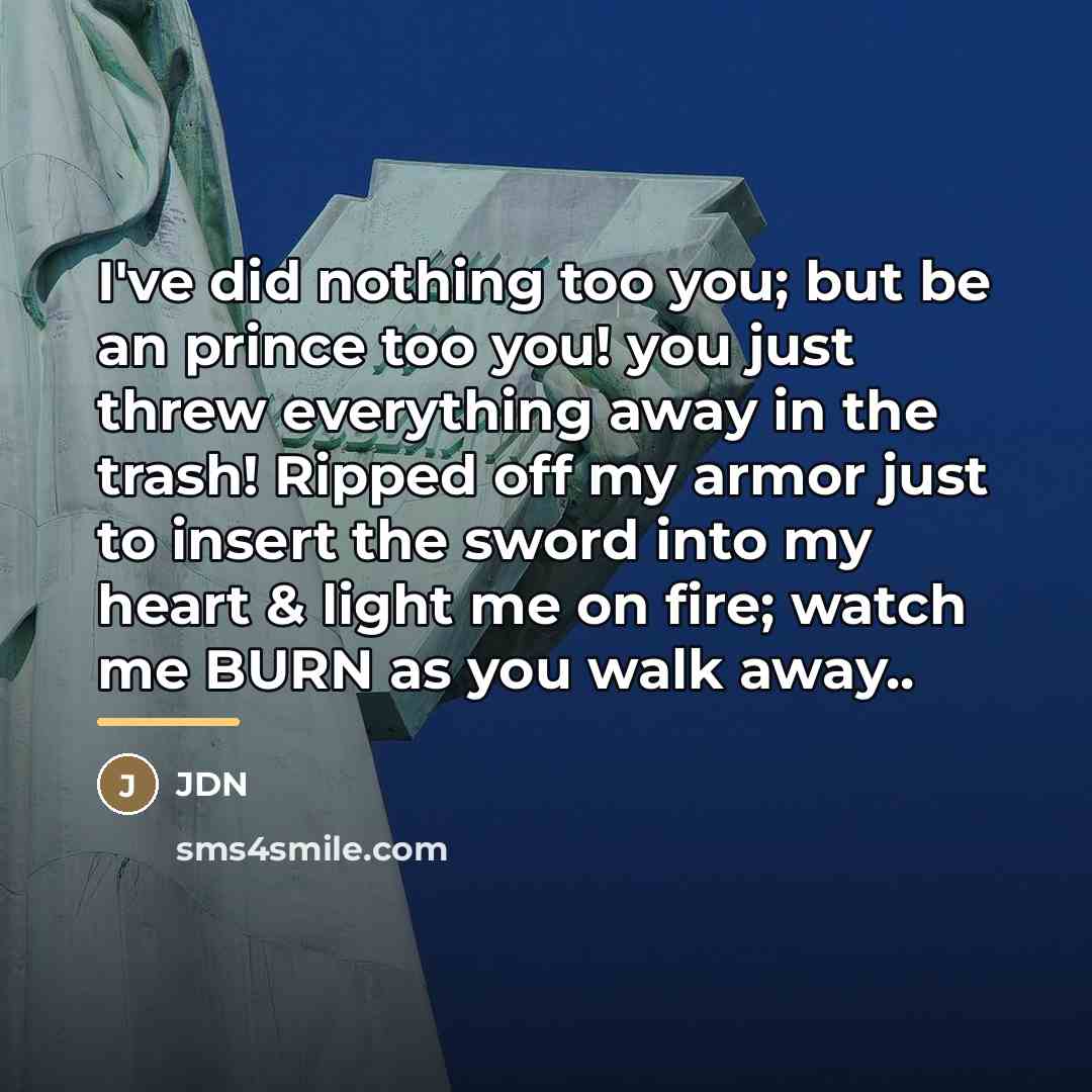 “I've did nothing too you; but be an prince too…” quote by Jdn