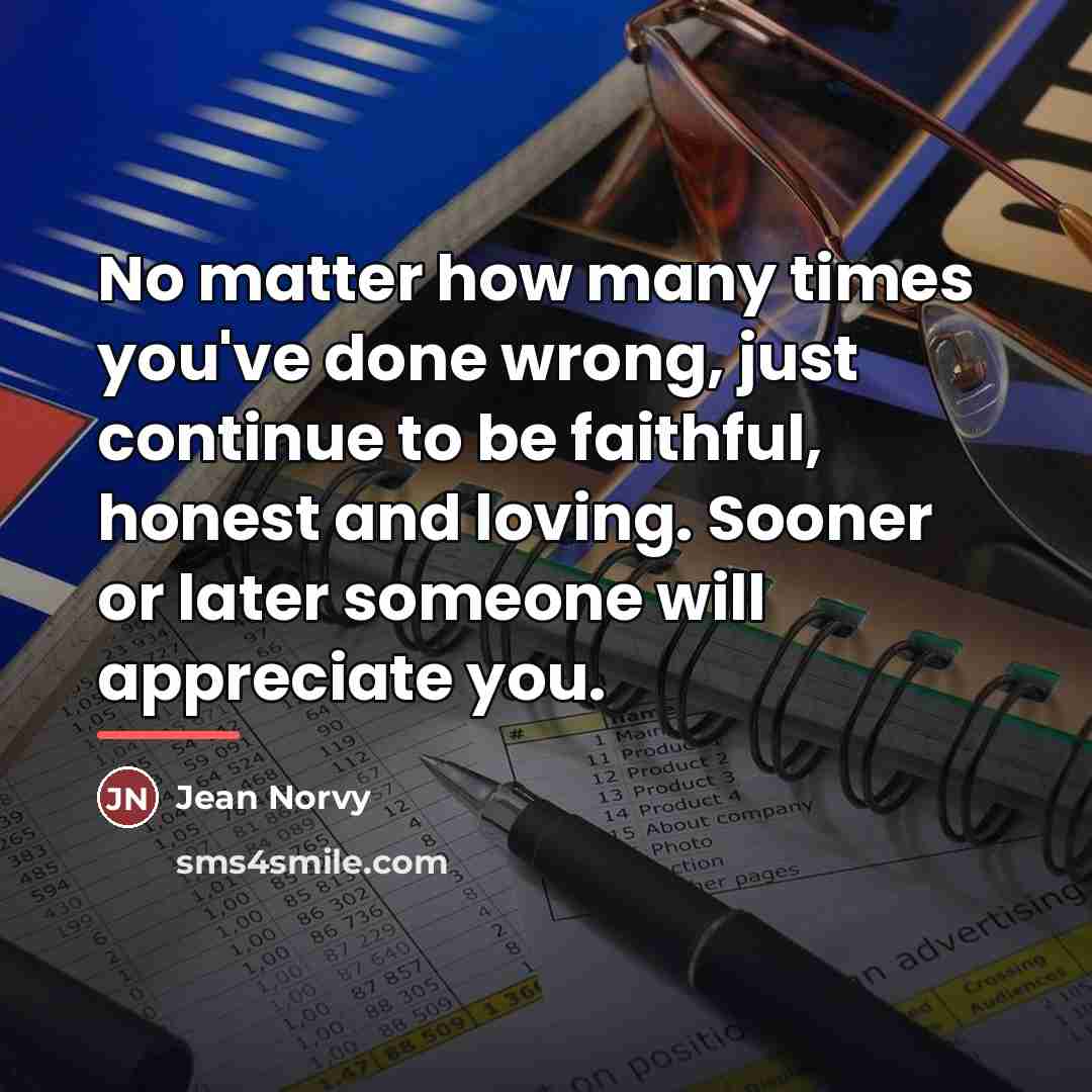 “No matter how many times you've done wrong, just continue…” quote by Jean Norvy