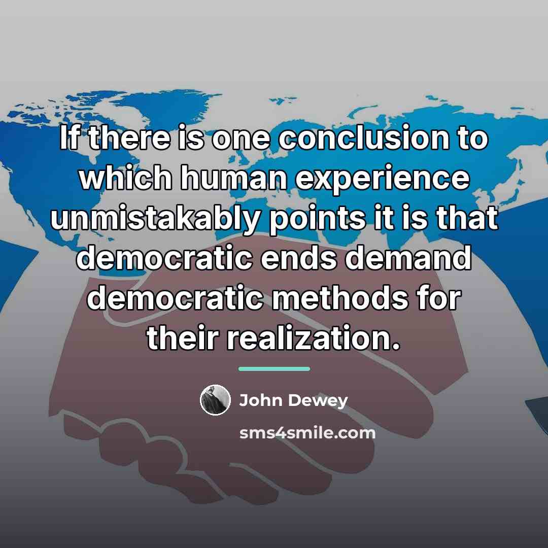 “If there is one conclusion to which human experience unmistakably…” quote by John Dewey