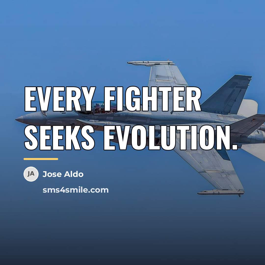 “Every fighter seeks evolution.…” quote by Jose Aldo