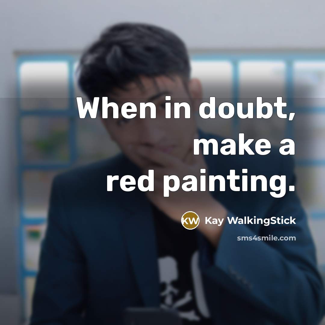 “When in doubt, make a red painting.…” quote by Kay WalkingStick