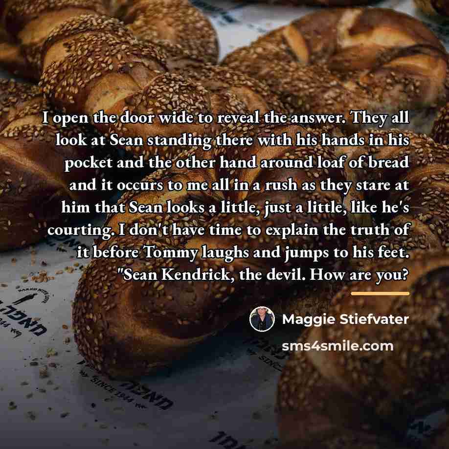 “I open the door wide to reveal the answer. They…” quote by Maggie Stiefvater
