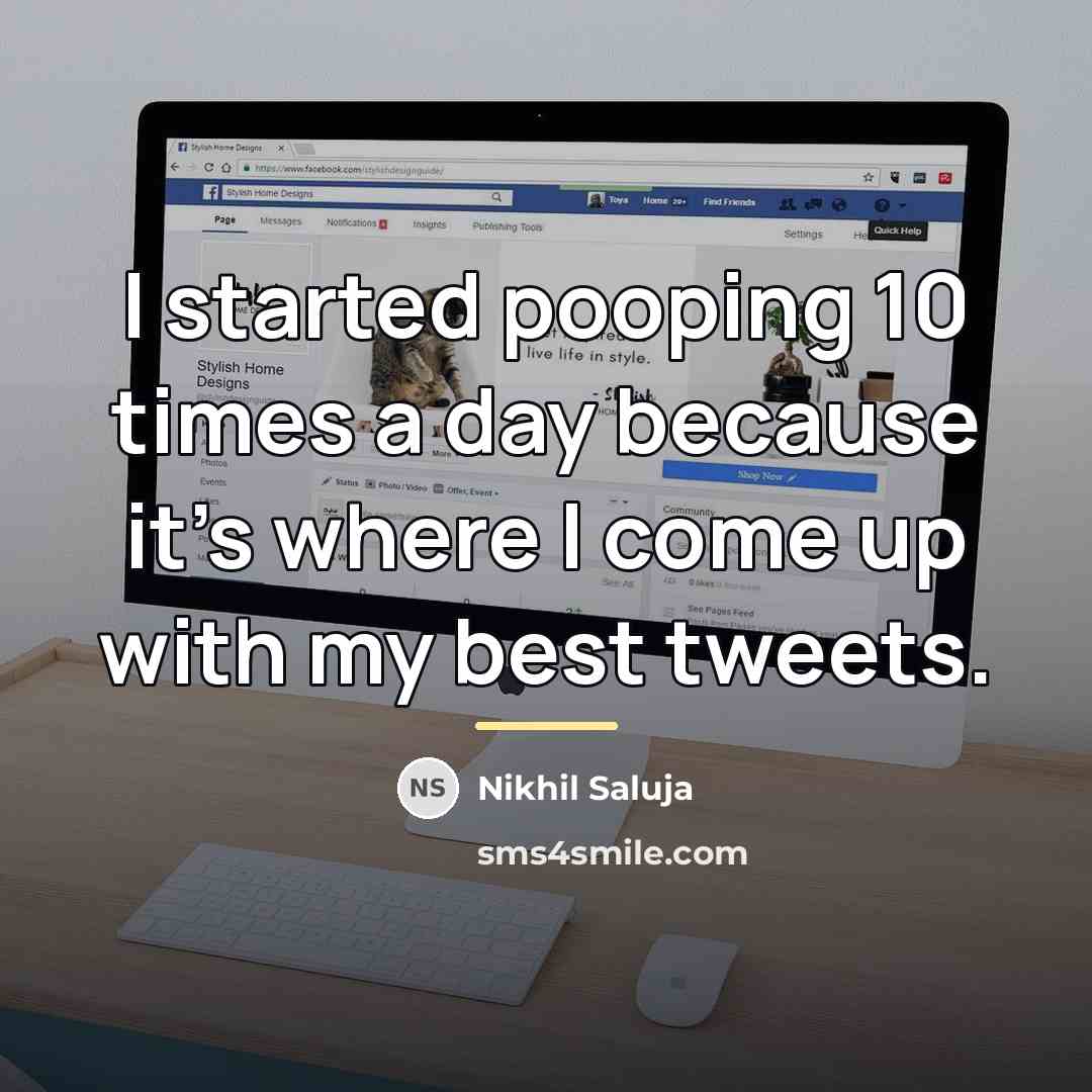 “I started pooping 10 times a day because it's where…” quote by Nikhil Saluja