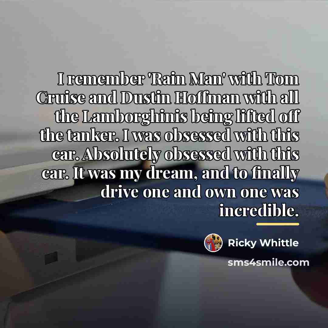 “I remember 'Rain Man' with Tom Cruise and Dustin Hoffman…” quote by Ricky Whittle