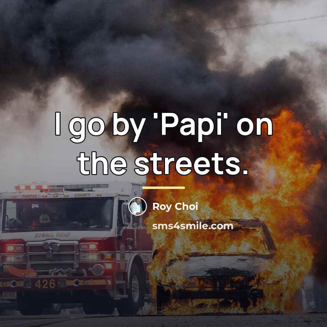 “I go by 'Papi' on the streets.…” quote by Roy Choi