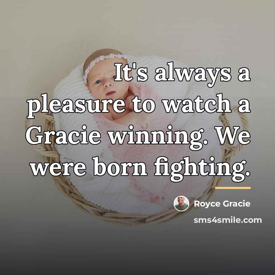 “It's always a pleasure to watch a Gracie winning. We…” quote by Royce Gracie
