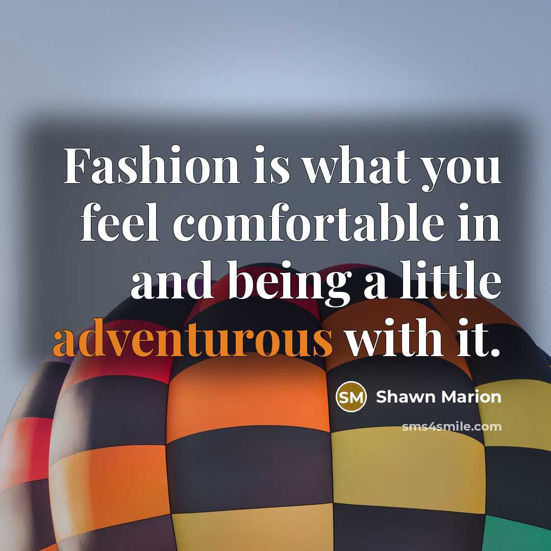 “Fashion is what you feel comfortable in and being a…” quote by Shawn Marion