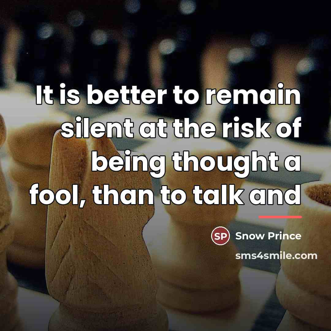 “It is better to remain silent at the risk of…” quote by Snow Prince