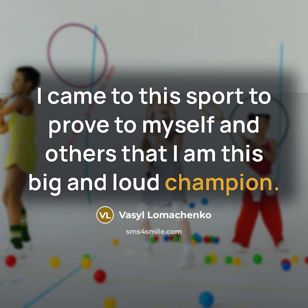 “I came to this sport to prove to myself and…” quote by Vasyl Lomachenko