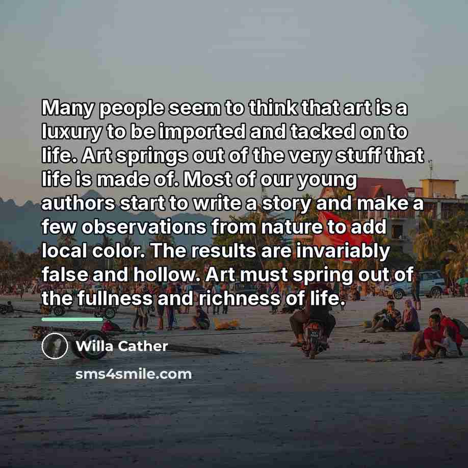 “Many people seem to think that art is a luxury…” quote by Willa Cather