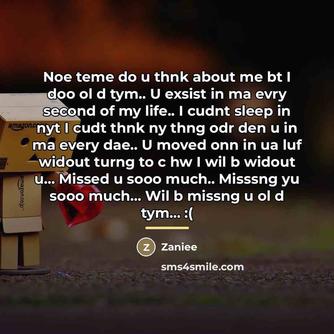 “Noe teme do u thnk about me bt I doo…” quote by Zaniee