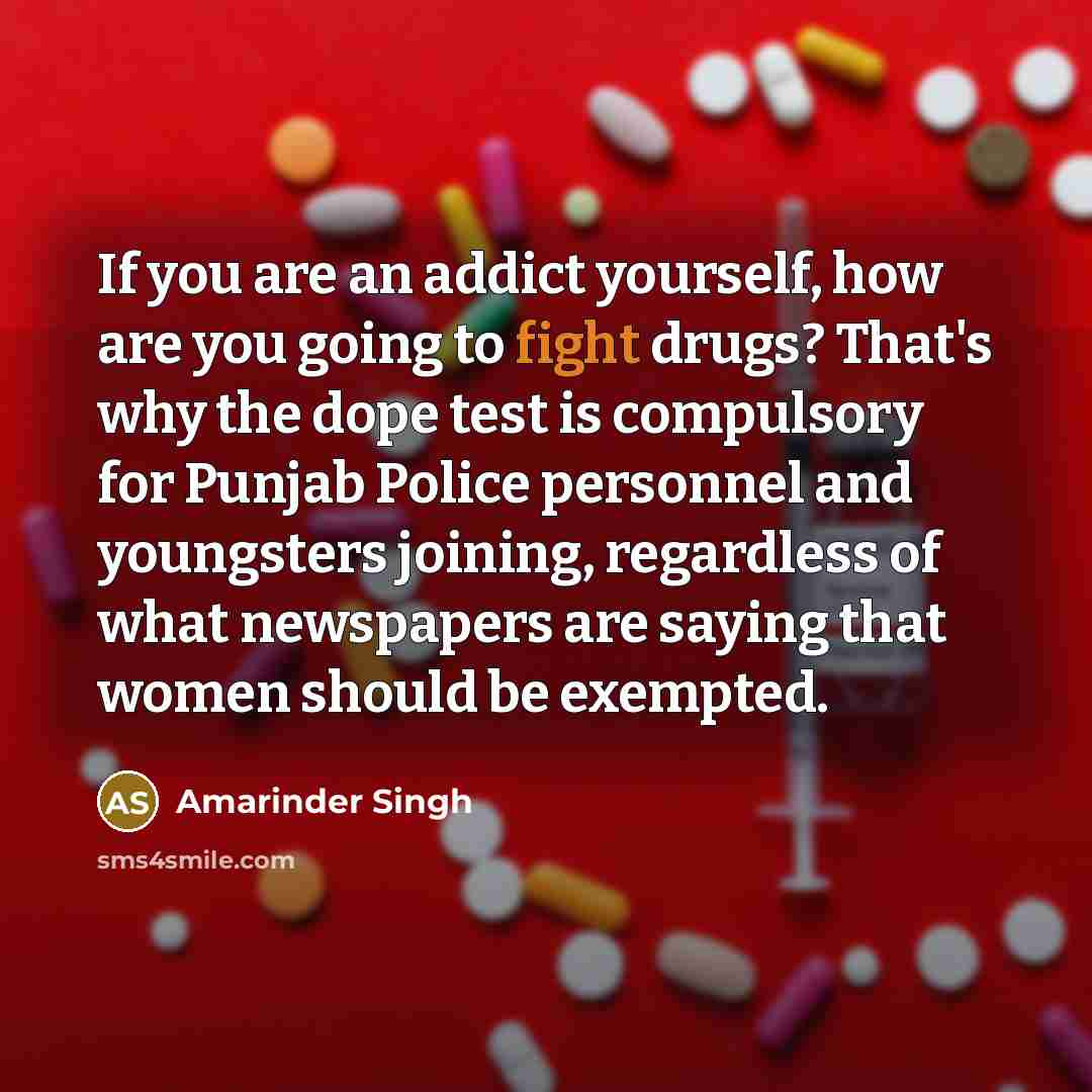 “If you are an addict yourself, how are you going…” quote by Amarinder Singh