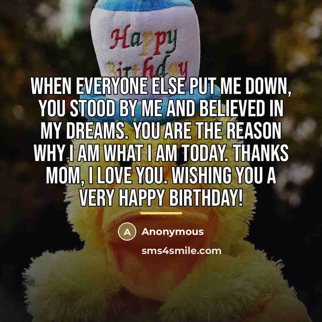 “When everyone else put me down, you stood by me…” quote by Anonymous