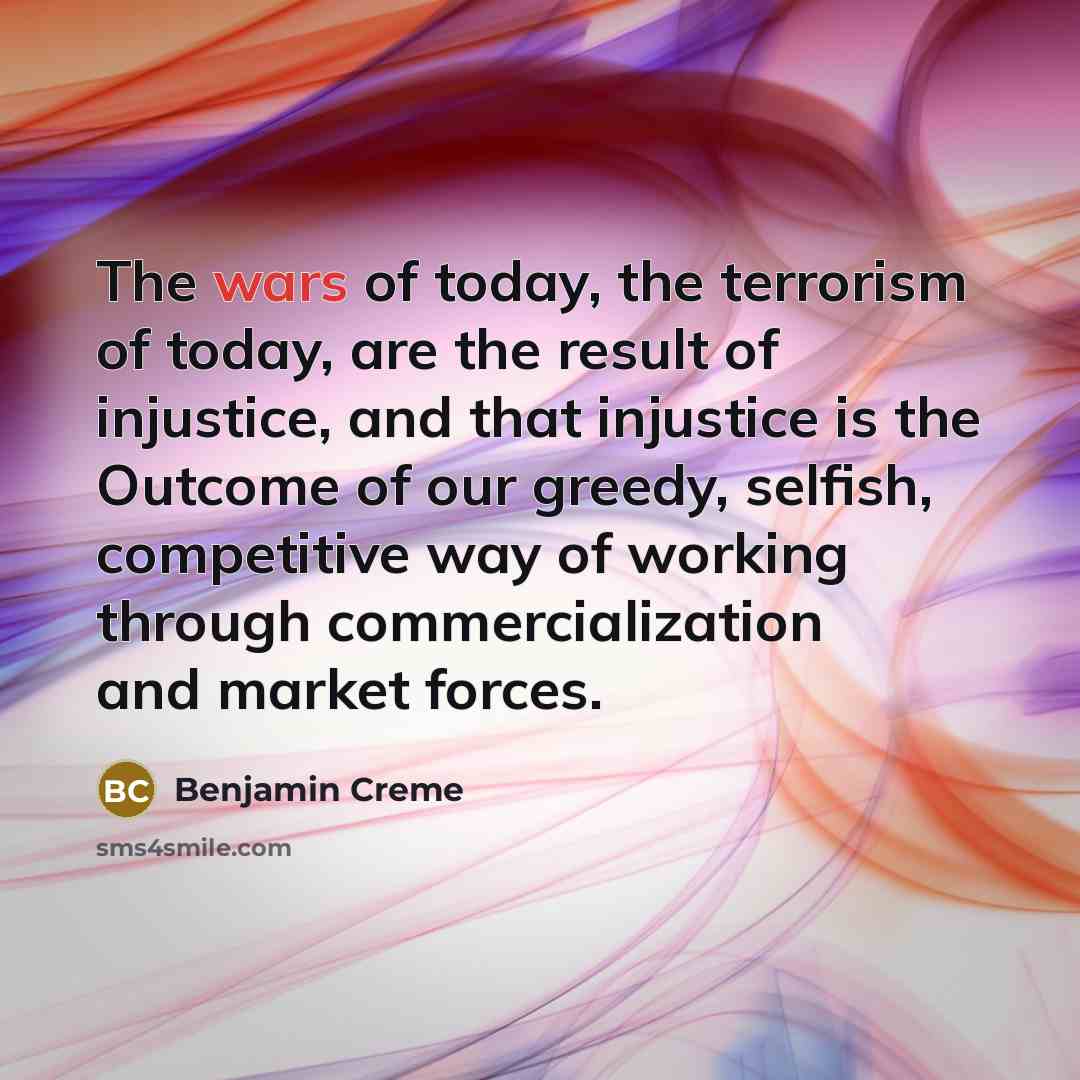 “The wars of today, the terrorism of today, are the…” quote by Benjamin Creme