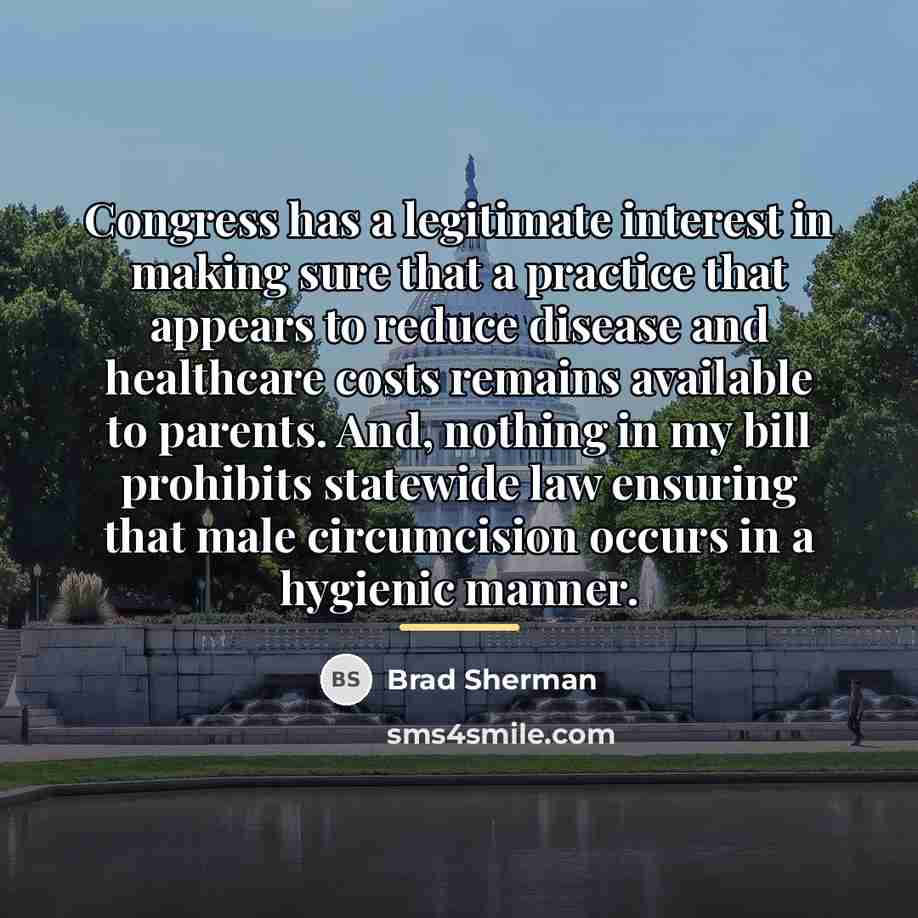 “Congress has a legitimate interest in making sure that a…” quote by Brad Sherman