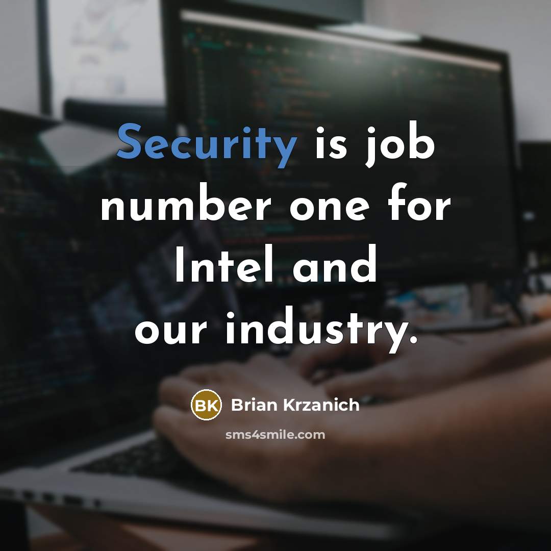 “Security is job number one for Intel and our industry.…” quote by Brian Krzanich