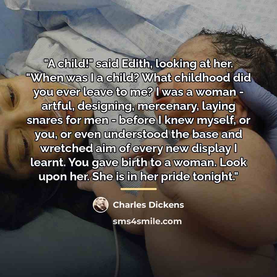 “"A child!" said Edith, looking at her. "When was I…” quote by Charles Dickens