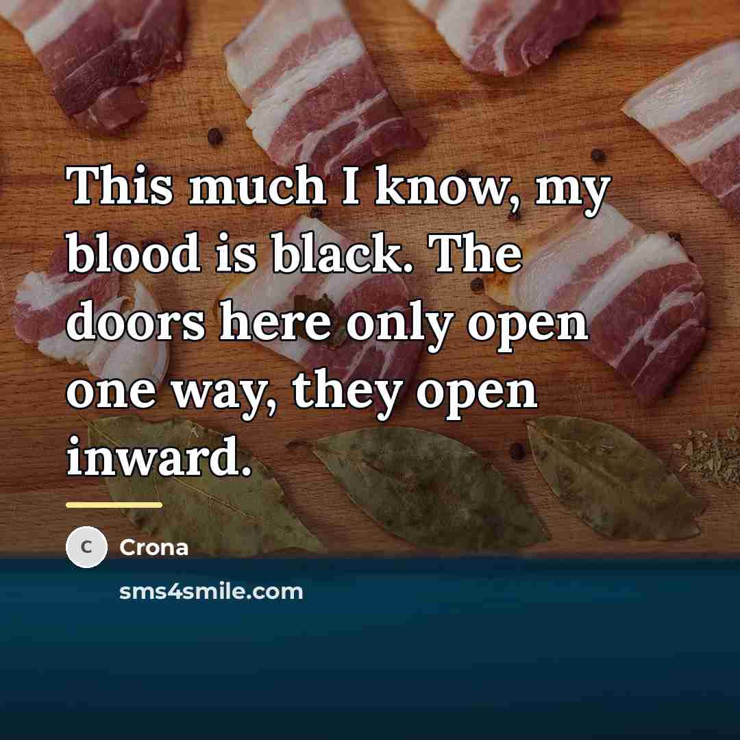 “This much I know, my blood is black. The doors…” quote by Crona