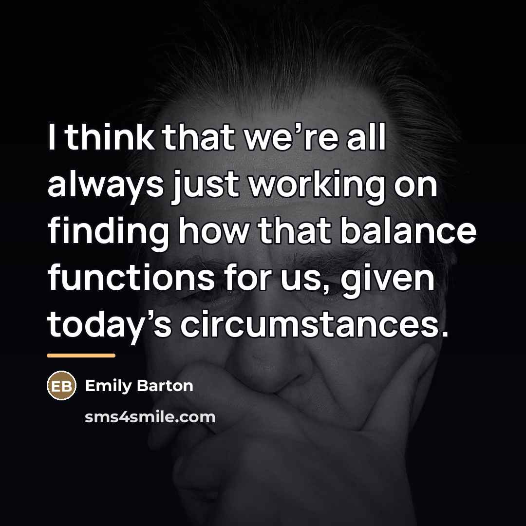 “I think that we're all always just working on finding…” quote by Emily Barton