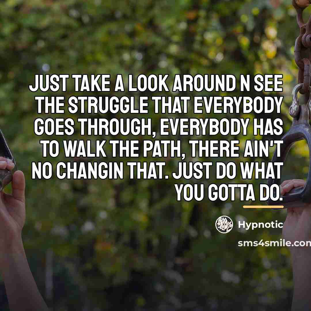 “Just take a look around n see the struggle that…” quote by Hypnotic