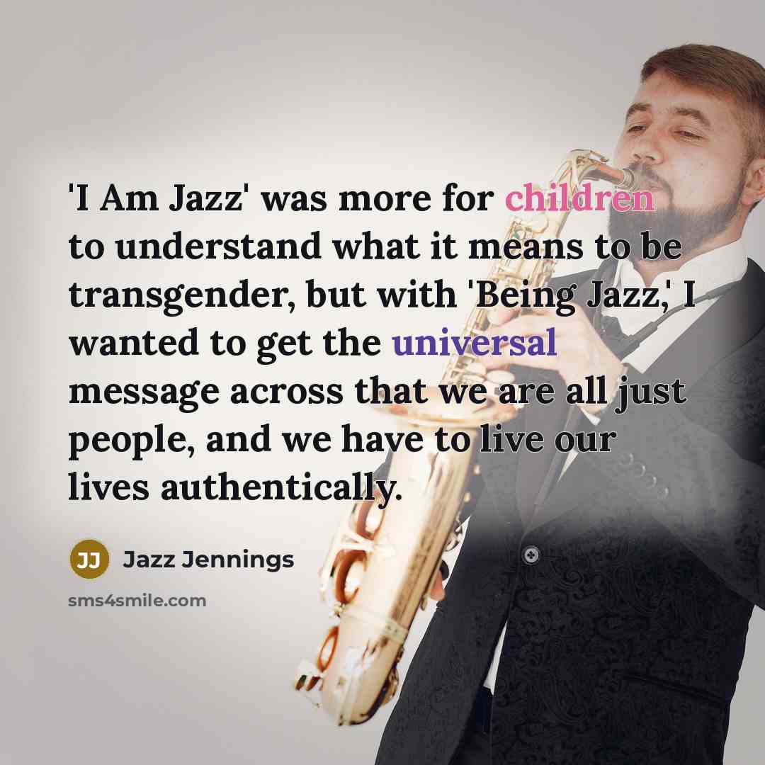 “'I Am Jazz' was more for children to understand what…” quote by Jazz Jennings
