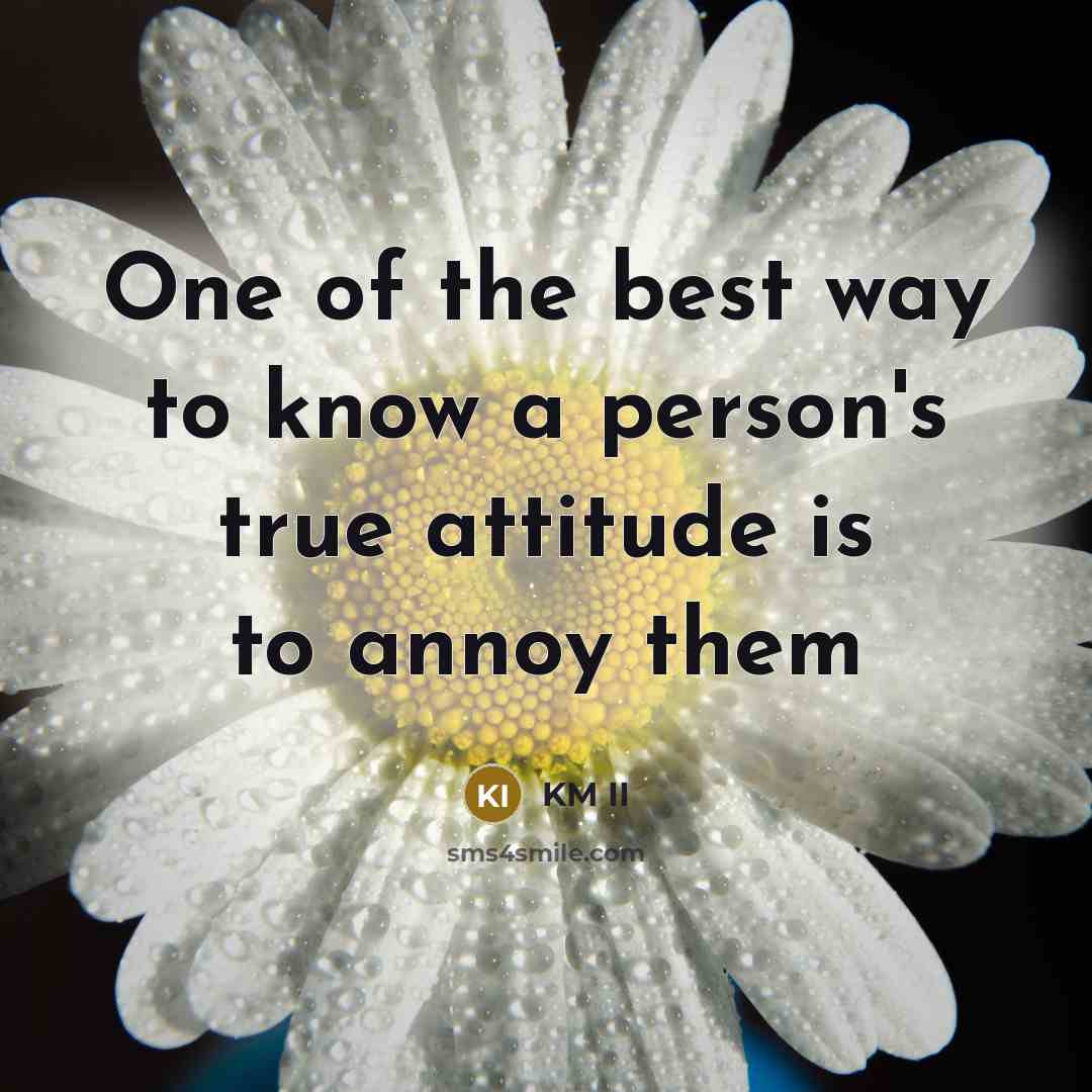 “One of the best way to know a person's true…” quote by KM II