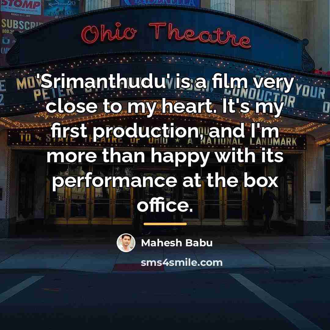 “'Srimanthudu' is a film very close to my heart. It's…” quote by Mahesh Babu