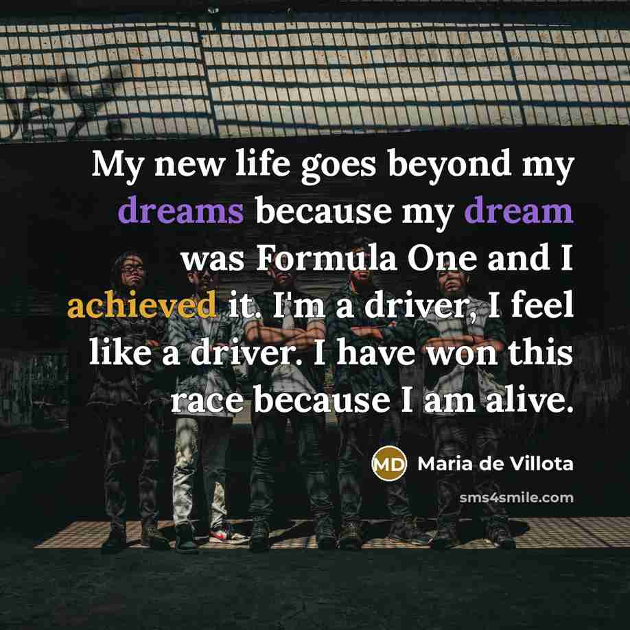 “My new life goes beyond my dreams because my dream…” quote by Maria de Villota