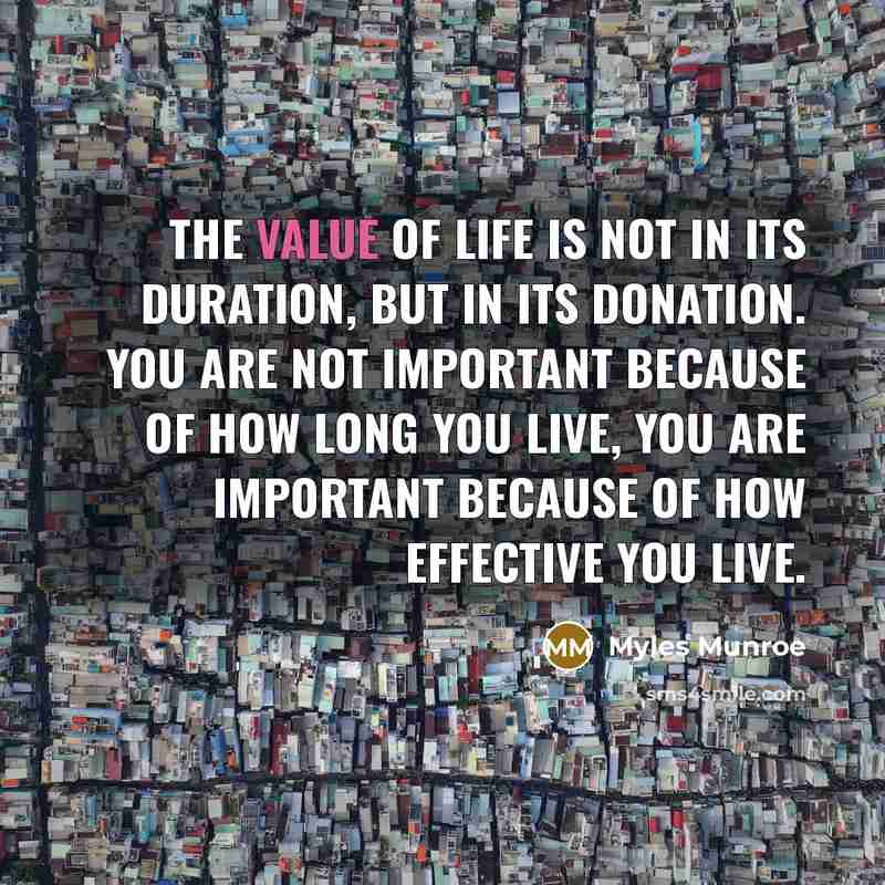 “The value of life is not in its duration, but…” quote by Myles Munroe