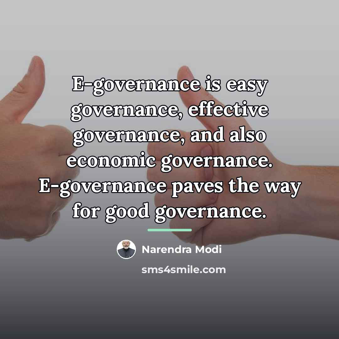 “E-governance is easy governance, effective governance, and also economic governance.…” quote by Narendra Modi