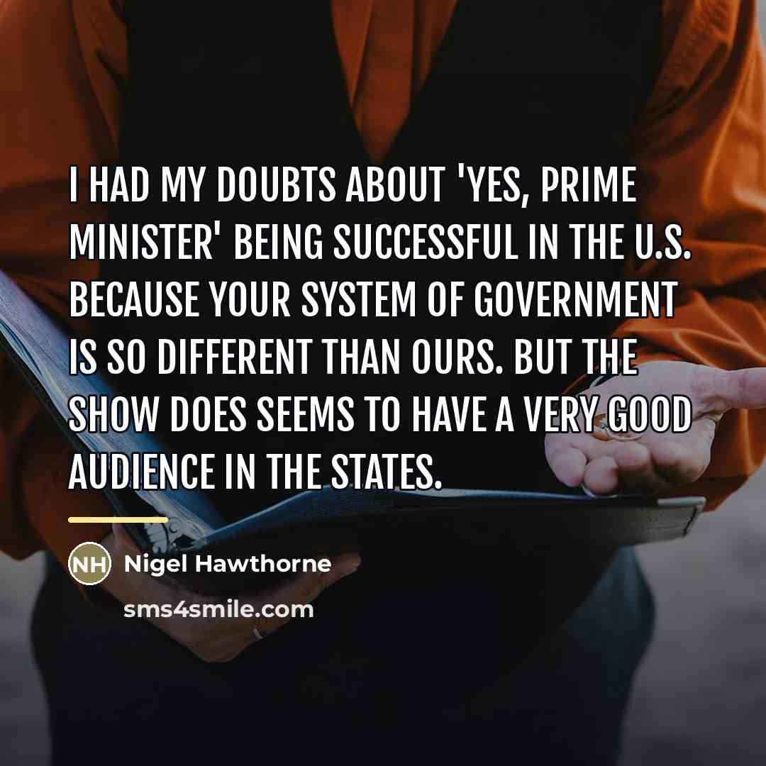 “I had my doubts about 'Yes, Prime Minister' being successful…” quote by Nigel Hawthorne