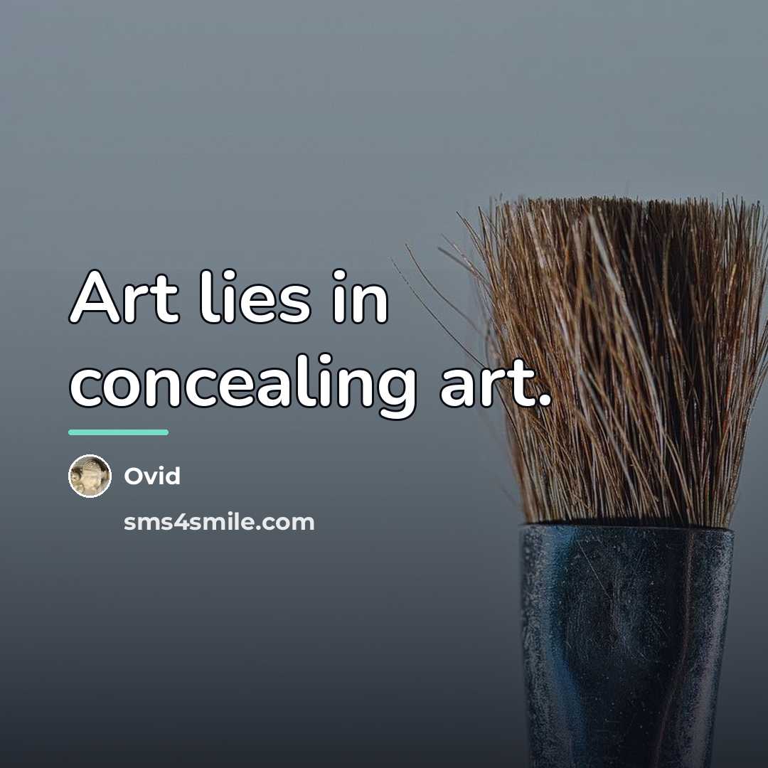 “Art lies in concealing art.…” quote by Ovid